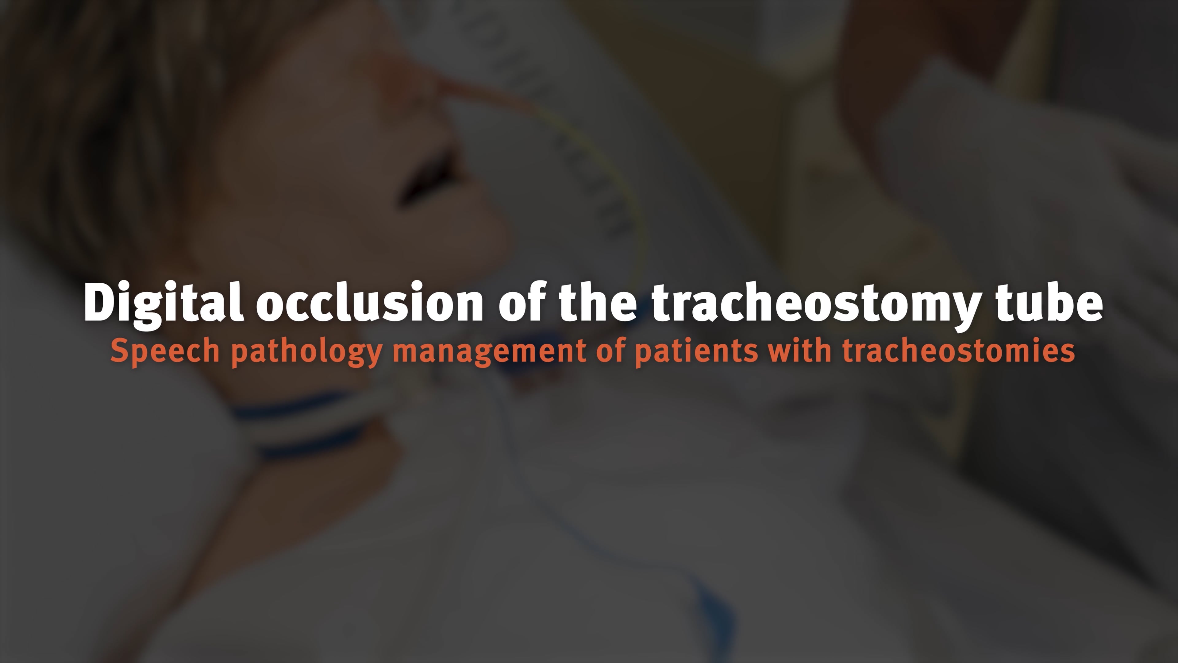 Digital occlusion of the tracheostomy tube